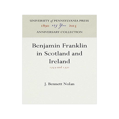 [预订]Benjamin Franklin in Scotland and Ireland 9781512805031