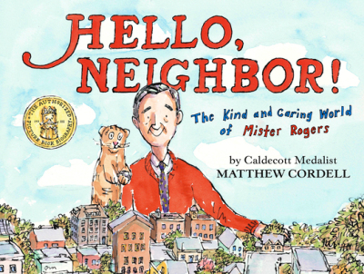 【预订】Hello, Neighbor!: The Kind and Caring World of Mister Rogers