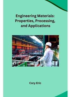 预订 Engineering Materials: Properties, Processing, and Applications: 9798869036124