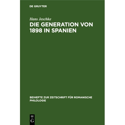 预订 Die Generation von 1898 in Spanien: (Versuch einer Wesensbestimmung): 9783112325254