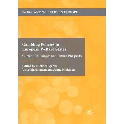 预订 Gambling Policies in European Welfare States: Current Challenges and Future Prospects: 9783030080563