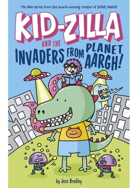 预订 Kid-Zilla And The Invaders From Planet Aargh! 齐拉和来自阿尔星球的入侵者！: 9781398828698