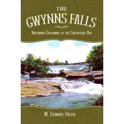 预订 The Gwynns Falls: Baltimore Greenway to the Chesapeake Bay: 9781540218780