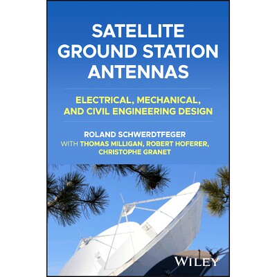 预订 Satellite Ground Station Antennas: Electrical, Mechanical, and Civil Engineering Design 卫星地面站天线：电气、机械
