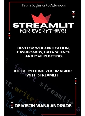 预订 Streamlit - FOR EVERYTHING!: Develop web application, dashboards, data science and Map Plotting.: 9798324919573