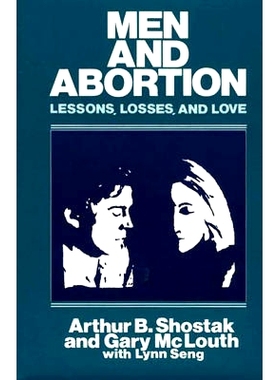 预订 Men and Abortion: Lessons, Losses, and Love: 9780275917470
