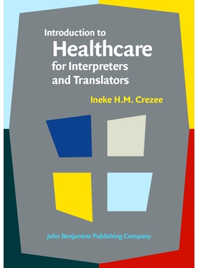 预订 Introduction to Healthcare for Interpreters and Translators *术语口译和笔译导论: 9789027212054