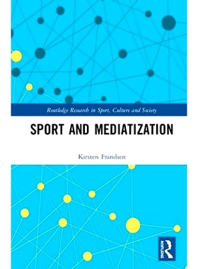 预订 Sport and Mediatization 体育与媒体化: 9780367337117