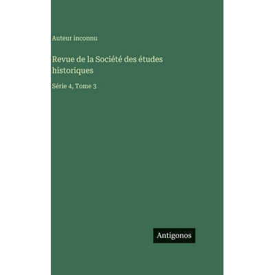 预订 Revue de la Société des études historiques: Série 4, Tome 3: 9783563799277