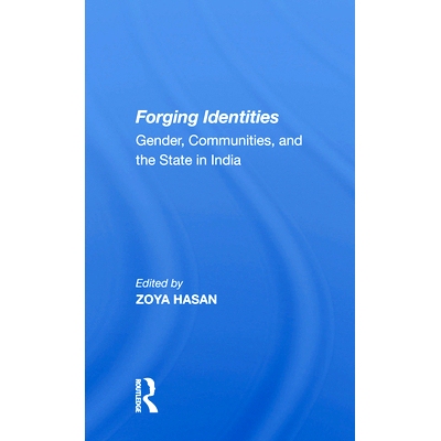 预订 Forging Identities: Gender, Communities, and the State in India: 9780367009380