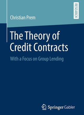 【预订】The Theory of Credit Contracts