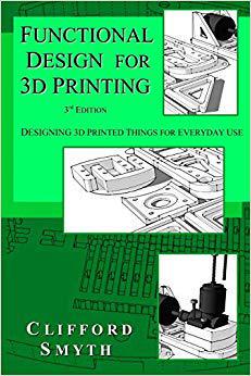 【预售】Functional Design for 3D Printing: Designing 3D Printed Things for Everyday Use - 3rd Edition