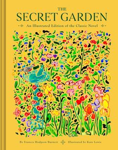 精装 Edition the Novel 秘密花园 The Classic Secret 英文原版 Illustrated Garden Lewis插画收藏版 Kate