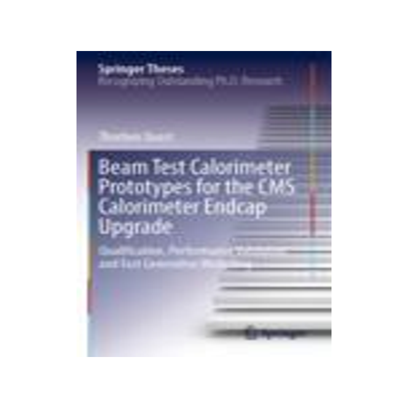 [预订]Beam Test Calorimeter Prototypes for the CMS Calorimeter Endcap Upgrade
