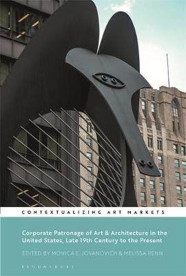 【预订】Corporate Patronage of Art and Architecture in the United States, Late 19th Century to the Present