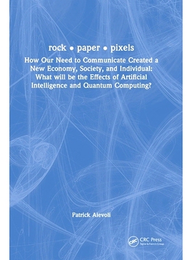 预订 Rock - Paper - Pixels: How Our Need to Communicate Created a New Economy, Society, and Individual: What Will Be the