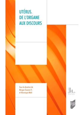 预订 Utérus : de l’organe aux discours 子宫：从器官到演讲: 9782753582811