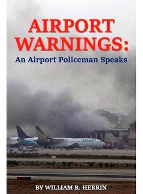 预订 Airport Warnings: An Airport Policeman Speaks: 9780692953877