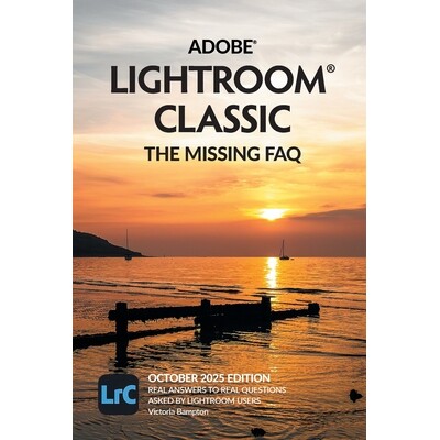 预订 Adobe Lightroom Classic - The Missing FAQ (2025 Release): Real Answers to Real Questions Asked by Lightroom Users: