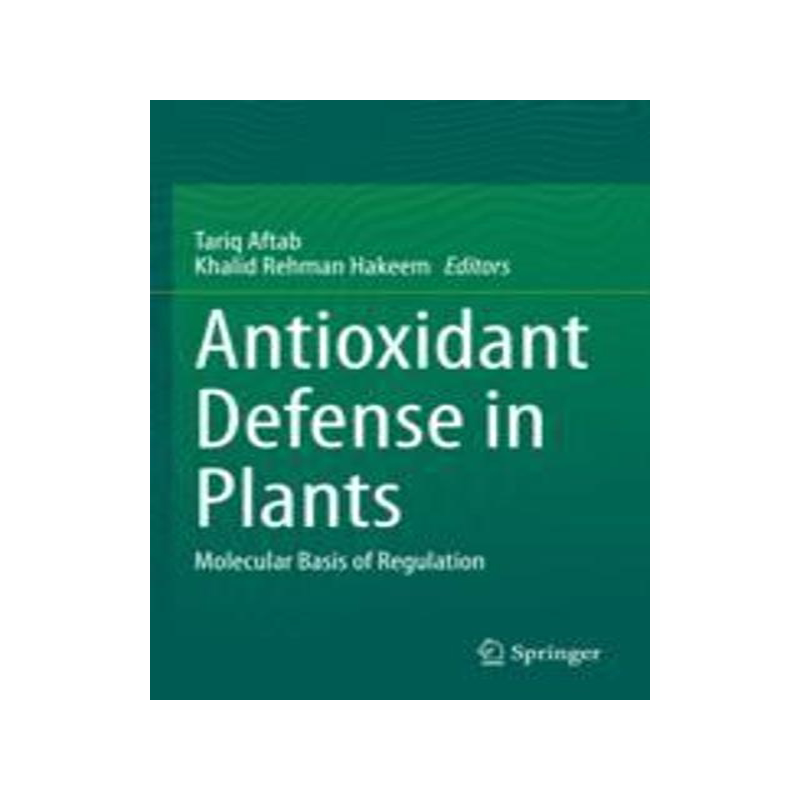 [预订]Antioxidant Defense in Plants: Molecular Basis of Regulation 9789811679834