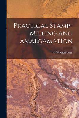 [预订]Practical Stamp-Milling and Amalgamation 9781016472203