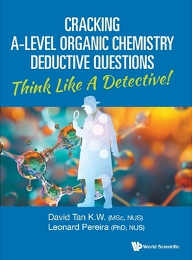 预订 Cracking A-Level Organic Chemistry Deductive Questions: Think Like a Detective! 破解A级有机化学推理题：像侦探一样思