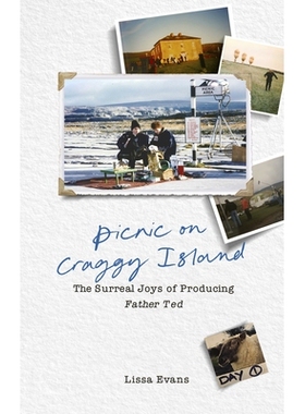 预订 Picnic on Craggy Island: The Surreal Joys of Producing Father Ted: The Surreal Joys of Producing Father Ted 克拉吉