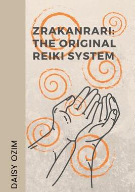 [预订]The Zrakanrari: The Original Reiki System 9798986485140
