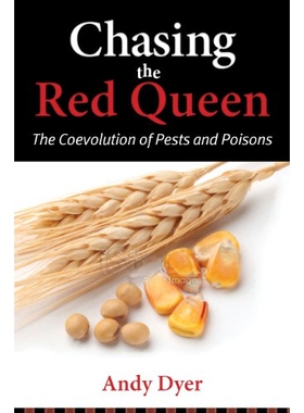 预订 Chasing the Red Queen: The Evolutionary Race Between Agricultural Pests and Poisons 追逐红桃皇后：害虫和毒药共同进