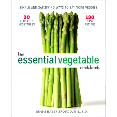 预订 The Essential Vegetable Cookbook: Simple and Satisfying Ways to Eat More Veggies: 9781641520065