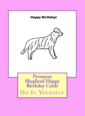 预订 Pyrenean Shepherd Happy Birthday Cards: Do It Yourself: 9781723183942