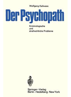 预订 Der Psychopath: Kriminologische und strafrechtliche Probleme (mit einer vergleichenden Untersuchung des Entwurfs 19