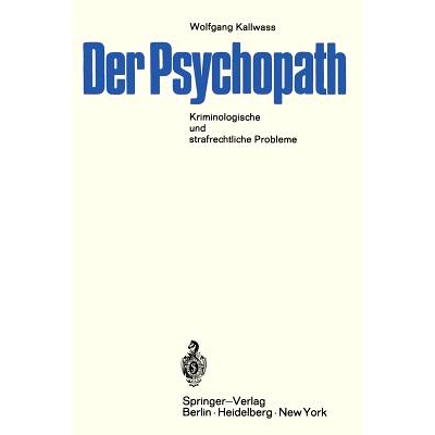 预订 Der Psychopath: Kriminologische und strafrechtliche Probleme (mit einer vergleichenden Untersuchung des Entwurfs 19