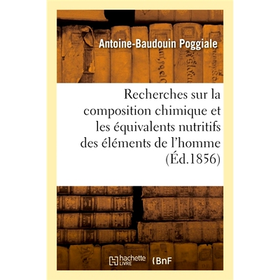 预订 Recherches sur la composition chimique et les équivalents nutritifs des éléments de l’homme 人体元素化学成分及