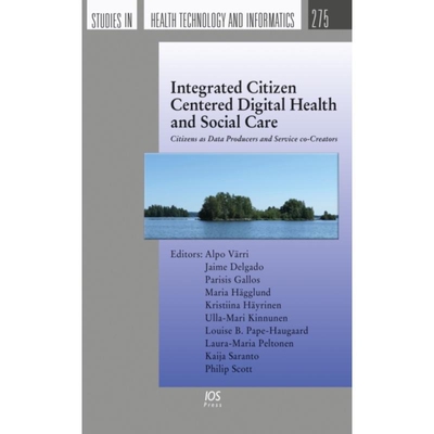 预订 Integrated Citizen Centered Digital Health and Social Care Citizens as Data Producers and Service co-Creators 97816