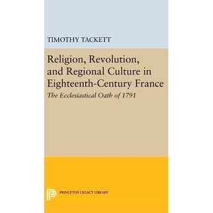 Oath Revolution Culture Regional 预订 Eighteenth Ecclesiastical The and France Century 十八世纪法 1791 Religion