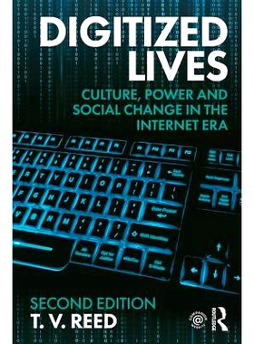 预订 Digitized Lives: Culture, Power and Social Change in the Internet Era 数字化的生活：互联网时代的文化、权力与社会变