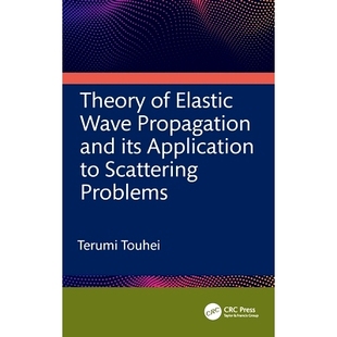 Wave Problems 应用 Elastic its and Theory 弹性波传播理论及其在散射问题中 Scattering Propagation 预订 Application