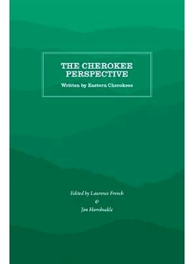 预订 The Cherokee Perspective: Written by Eastern Cherokees 切诺基视角：东部切诺基著作: 9781469638492