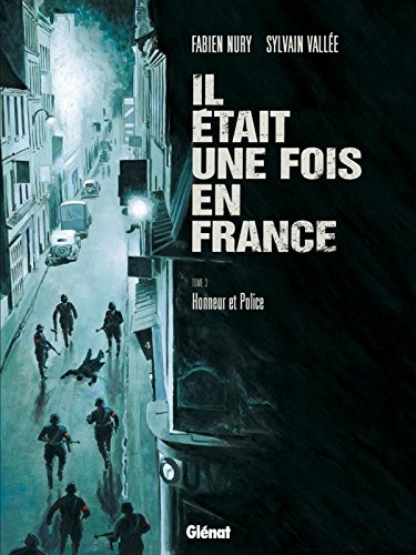 法语原版法国往事卷3荣誉与警察二战回忆录精装大开本 Ilétait une fois en France Tome 03 Honneur et Police Fabien Nury