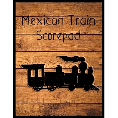 预订 Mexican Train Scorepad: Scorecard Book Scoresheet for Dominoes Tally Cards, Chicken Foot 8.5
