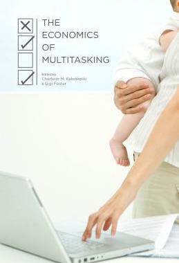 【预订】The Economics of Multitasking