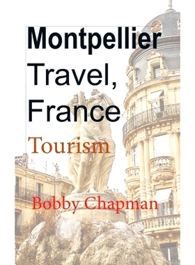 预订 Montpellier Travel, France: Tourism: 9781673938647