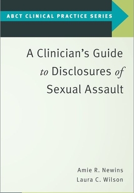 【预订】A Clinician’s Guide to Disclosures of Sexual Assault 9780197523643