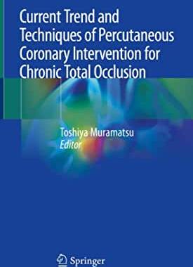 【预订】Current Trend and Techniques of Percutaneous Coronary Intervention for Chronic Total Occlusion
