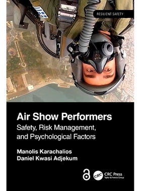 预订 Air Show Performers: Safety, Risk Management, and Psychological Factors 航展表演者：安全、风险管理与心理因素: 97810