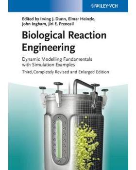 【预订】Biological Reaction Engineering 3E - Dynamic Modelling Fundamentals With 80 Interactiv 9783527325245