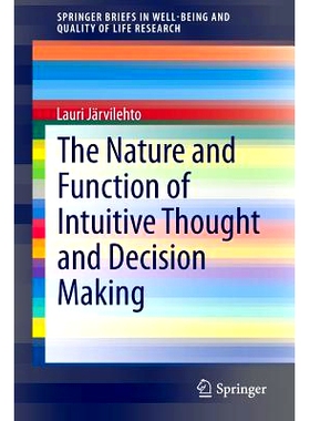预订 The Nature and Function of Intuitive Thought and Decision Making 直觉思维与决策的性质与功能: 9783319181752