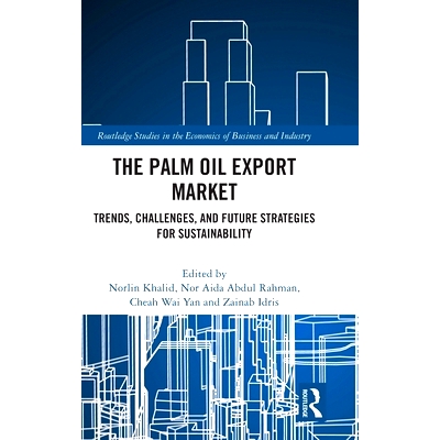 预订 The Palm Oil Export Market: Trends, Challenges, and Future Strategies for Sustainability: 9781032855417