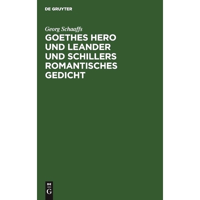 预订 Goethes Hero und Leander und Schillers romantisches Gedicht: 9783111305356